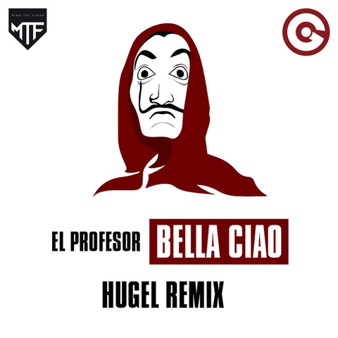 EL PROFESOR - Bella Ciao (HUGEL Remix)